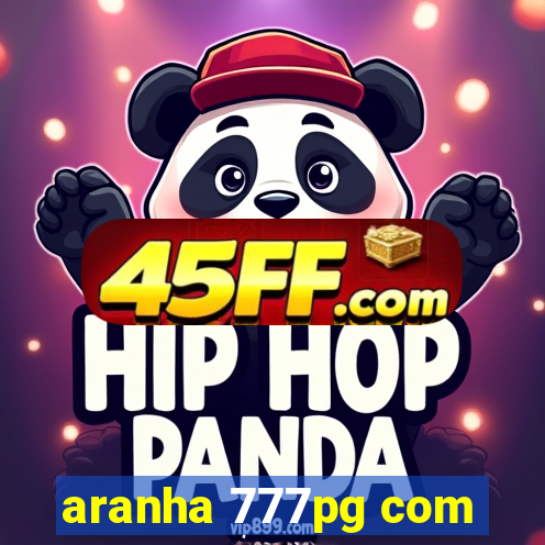 aranha 777pg com